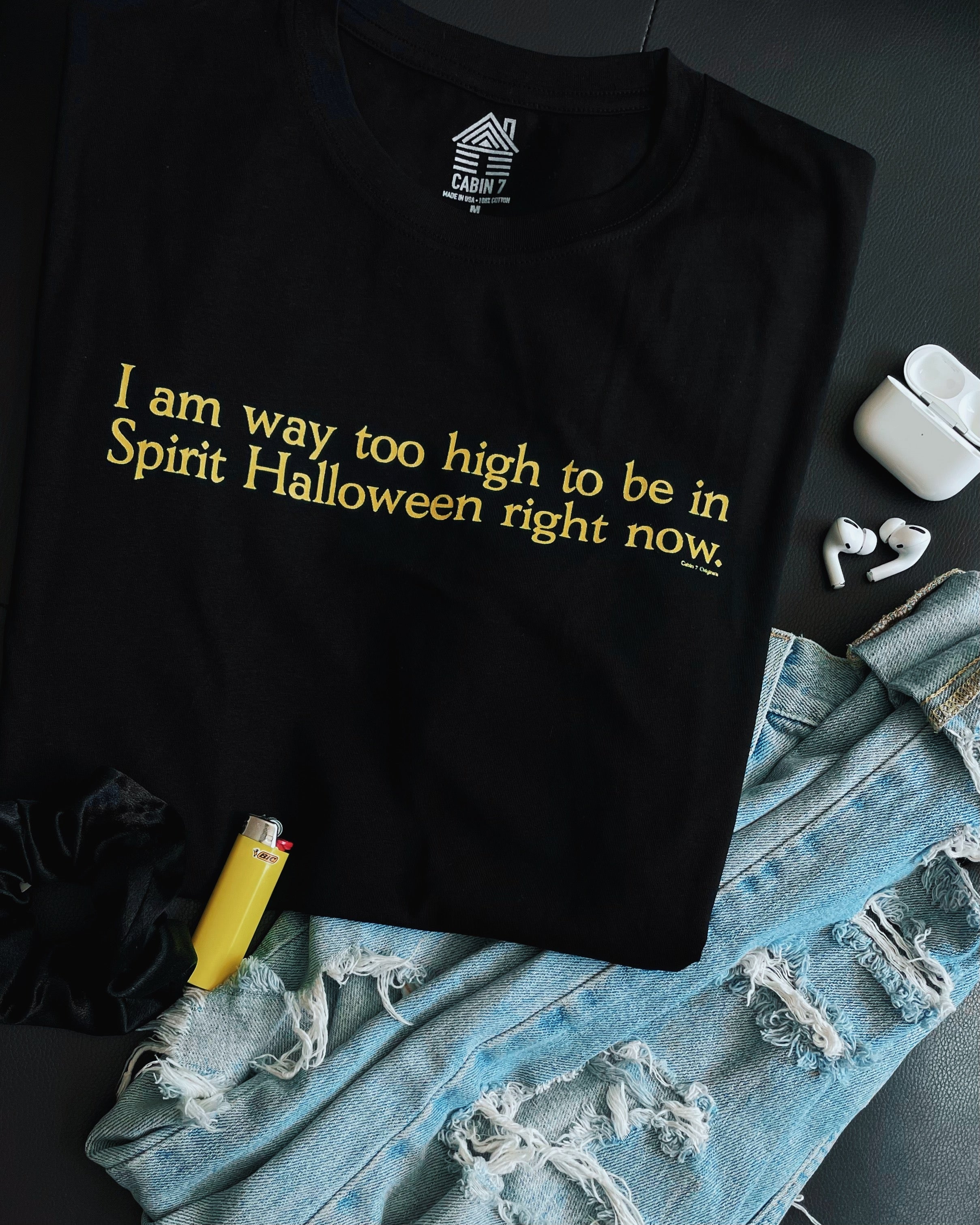 Too High For Spirit Halloween T-Shirt