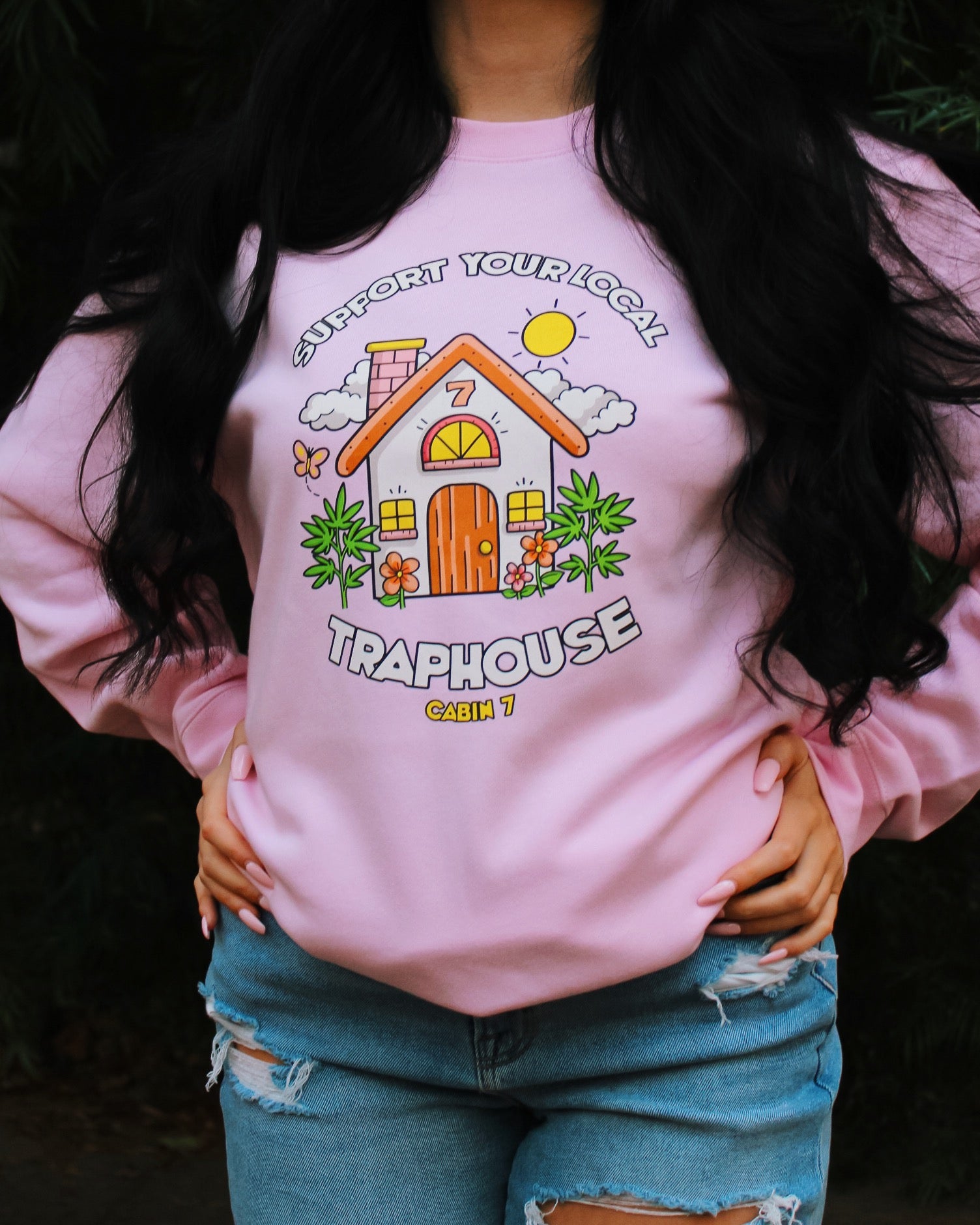 Support Your Local Traphouse Sweatshirt