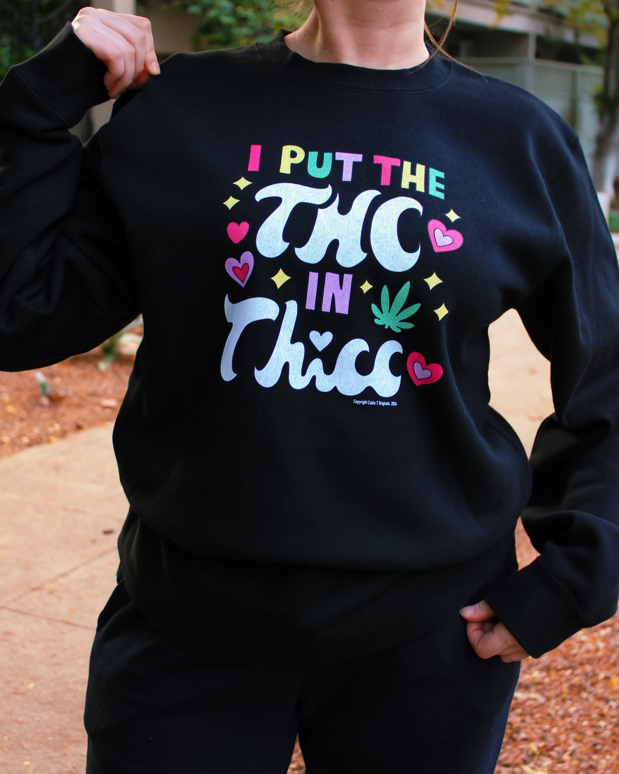 THC in Thicc Sweatshirt