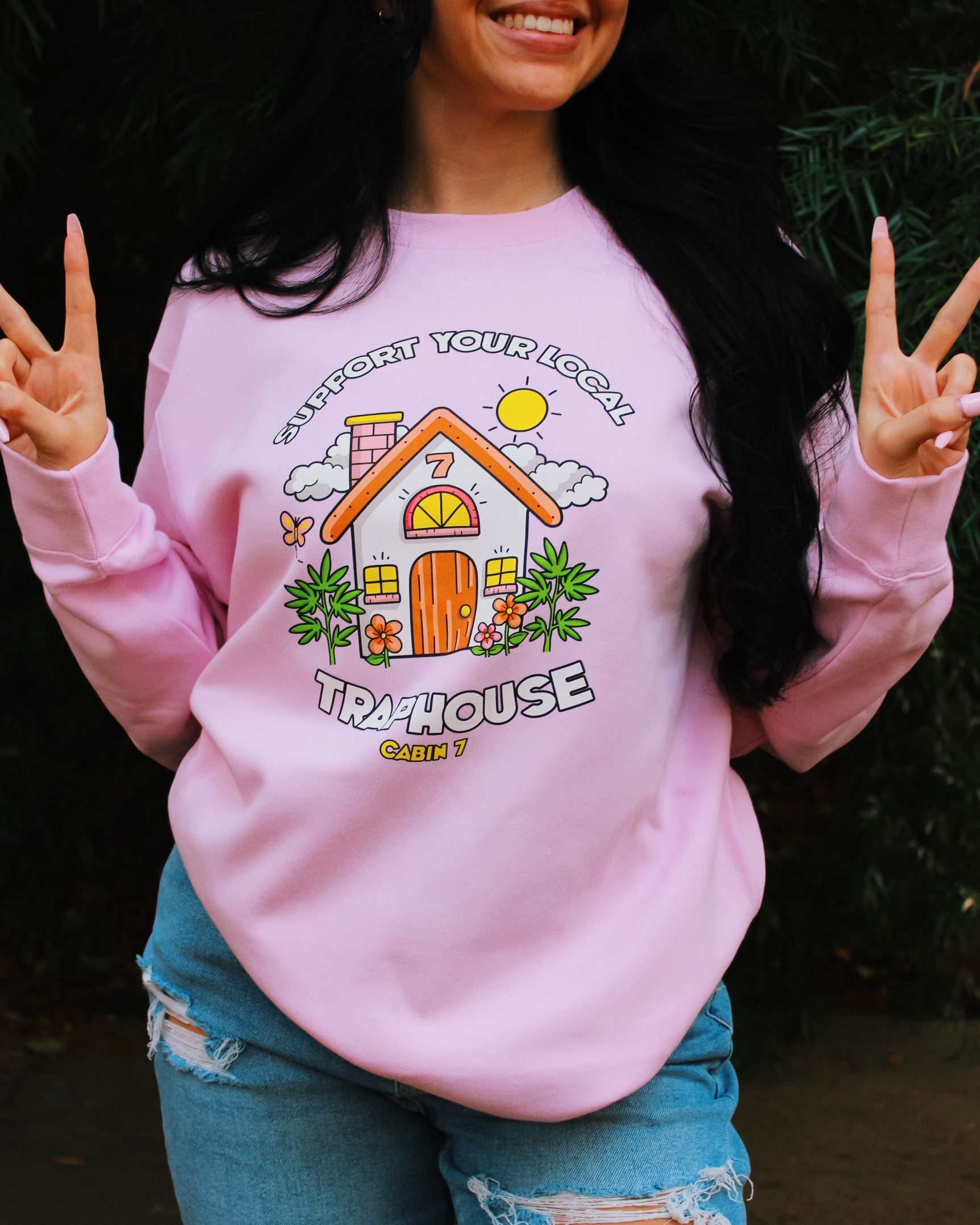 Support Your Local Traphouse Sweatshirt