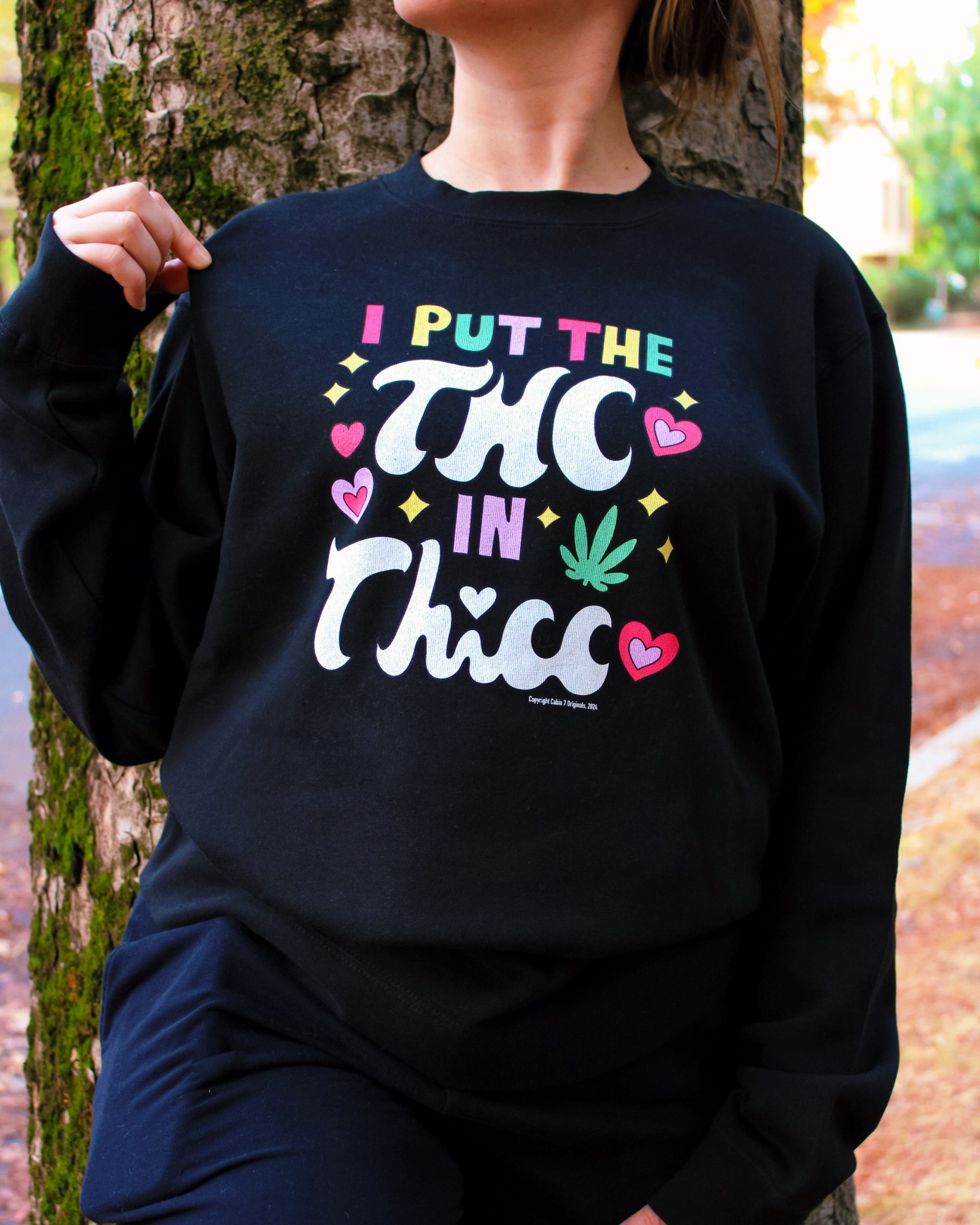 THC in Thicc Sweatshirt